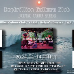 11/14 Reptrillion Culture Club JAPAN TOUR 2024