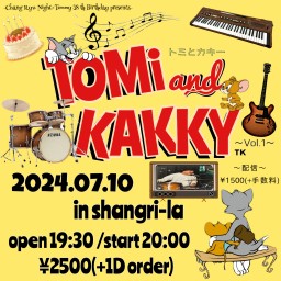 ChangRyuNight Tommy38thBirthday presents.『Tomi&Kakky〜トミとカキー〜』