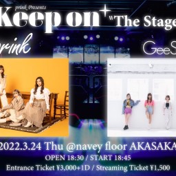 3/24『Keep on＋ "The Stage"』