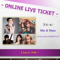 Mio & Nimo SP コラボライブ (2024/3/6)