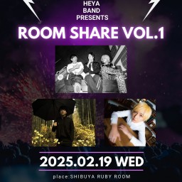 部屋BAND presents ROOM SHARE vol.1