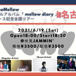 PhenoMellow 『mellow diary』in 名古屋
