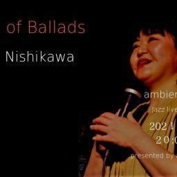 A Night of Ballads 西川珠香子#５