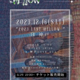PhenoMellow OneMan Live “2023 LAST Mellow in 神戸”