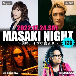 12/24「MASAKI NIGHT 123」2部