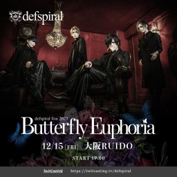 "Butterfly Euphoria" 大阪RUIDO