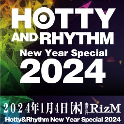 1/4(木) 青山RizM『Hotty&Rhythm New Year Special 2024』