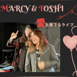 MARCY & TOSHI "愛を奏でるライブ"