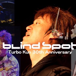 Blind Spot Turbo斉藤 30周年ライブ