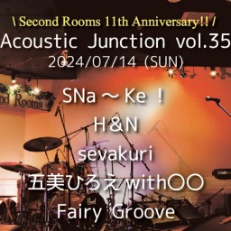 7/14夜「Acoustic Junction vol.35」