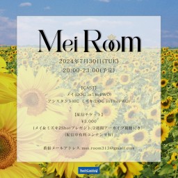 7/30(TUE)『Mei Room』