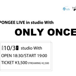 PONGEE LIVE in studio With 「ONLY ONCE」