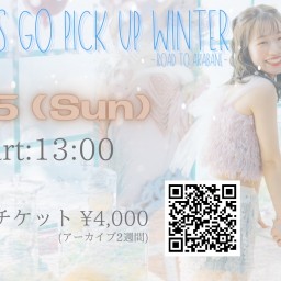 MIZUKA 『Let's go pick up Winter 〜Road to AKABANE ReNY〜』