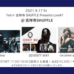 Yeti×吉祥寺SHUFFLE Presents Live#1
