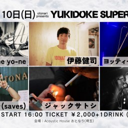 2024.3.10(日) otonari presents「YUKIDOKE SUPER SMASH!」