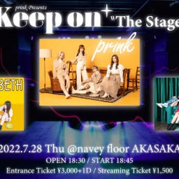 7/28『Keep on＋ "The Stage"』