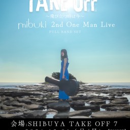 mibuki 2nd One Man Live 「TAKE OFF」〜飛び立つ時は今〜 -Full Band Set-