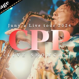 Juny-a CPP LIVESHOWCASE final@丸の内Cotton Club 1st stage