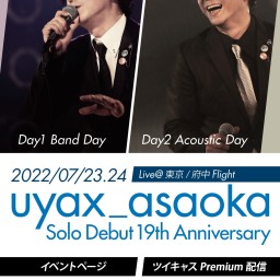【DAY1】U-ya Asaoka 19th Anniversary【Band】