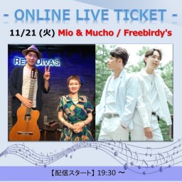 11/21 Mio & Mucho / Freebirdy's