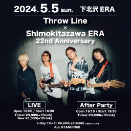[After Party] Throw Line × Shimokitazawa ERA 22nd Anniversary