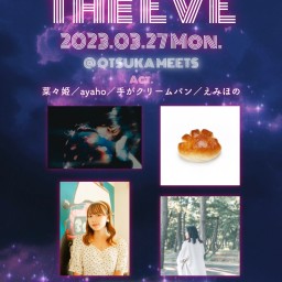 3/27 菜々姫  presents「THE EVE」