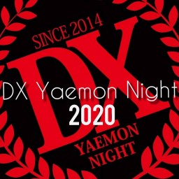 DX YaemonNight 2020 ACT１