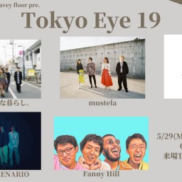 5/29『Tokyo Eye 19』