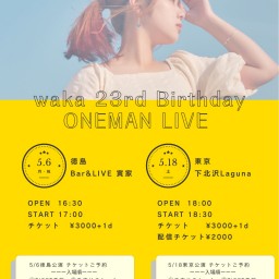 waka 23rd Birthday ONEMAN LIVE
