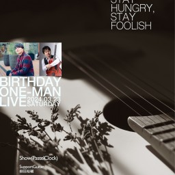 Birthday One-Man Live "Stay hungry, Stay foolish