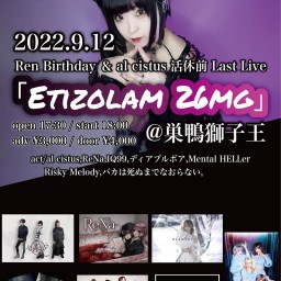 Ren Birthday LIVE「Etizolam 26mg」