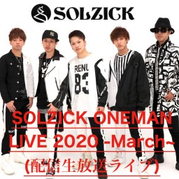 SOLZICK ONEMAN LIVE 2020 -March~