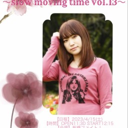 4/15 【特典】slow moving time vol.13