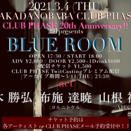 2021.3.4 BLUE ROOM
