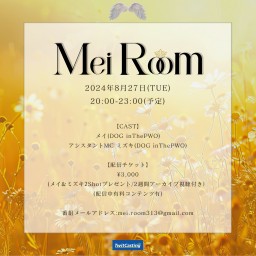 8/27(TUE)『Mei Room』