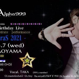 -Alpha999- TAKA生誕祭LIVE (振替公演)
