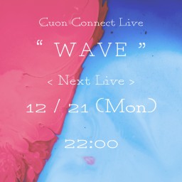Cuon Connect Live「WAVE」vol.10