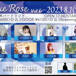 『Blue Rose Vol.6』2023.8.1