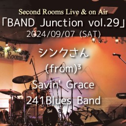 9/7昼「BAND Junction vol.29」